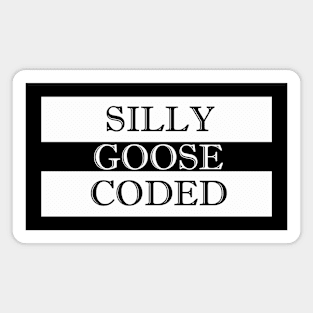 silly goose coded Magnet